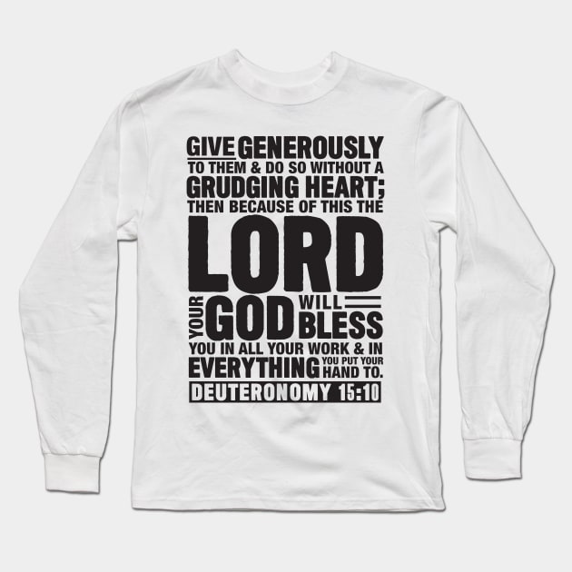 Deuteronomy 15:10 Long Sleeve T-Shirt by Plushism